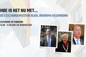 HOE IS HET NU MET… de 3 (ex) burgemeesters Blase, Bruinsma en Eenhoorn